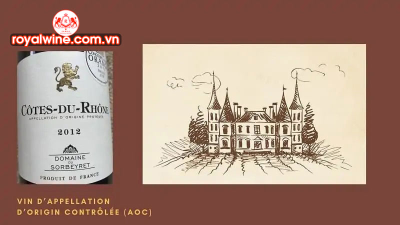 Cấp độ 2 của rượu vang Pháp - Vin d’Appellation d’Origin Contrôlée (AOC)