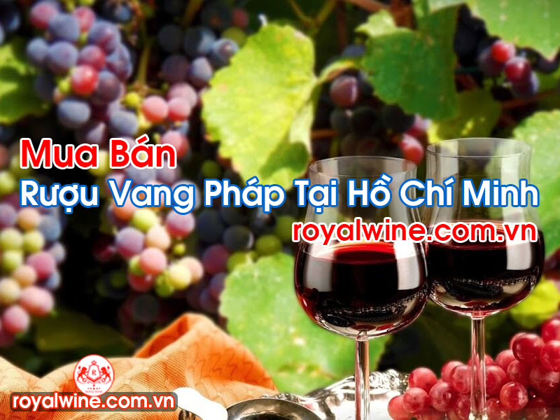 Rượu Vang Pháp Tại Hồ Chí Minh