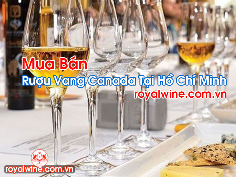 Rượu Vang Canada Tại Hồ Chí Minh