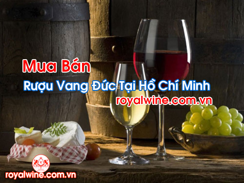 Rượu Vang Đức Tại Hồ Chí Minh