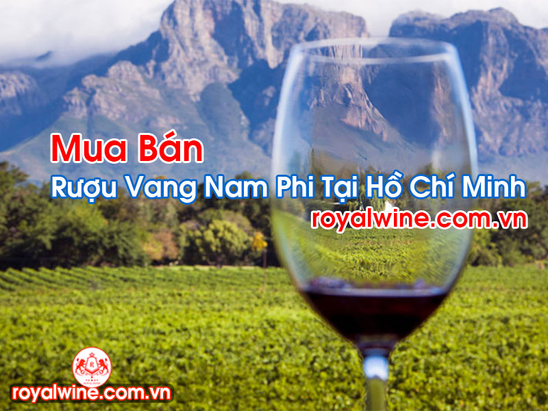 Rượu Vang Nam Phi Tại Hồ Chí Minh