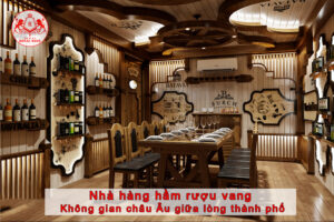 nhà hàng hầm rượu vang hcm và lân cận
